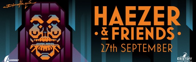[WIN] Double Tickets to Discotheque & Eristoff Present: HAEZER and Friends