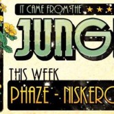 It Came From The Jungle ft. Phaze \ Niskerone \ Vava